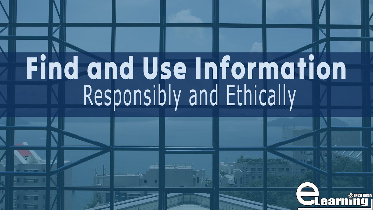Find and Use Information Responsibly and Ethically(00:05:28)